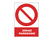 Tabulka bezpečnostní - Zákaz parkování 210x300 mm