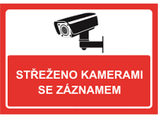 Tabulka bezpečnostní - Objekt je monitorován kamerovým systémem se záznamem