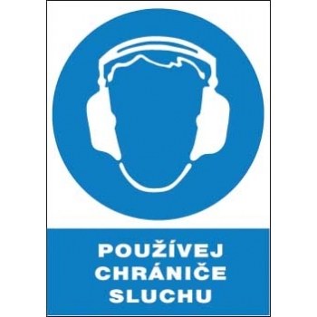 Tabulka bezpečnostní "Používej chrániče sluchu" plast 210 x 297 mm A4 - Pomůcky ochranné a úklidové Pomůcky ochranné Pomůcky ochranné ostatní