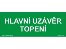 Tabulka bezpečnostní zakázková Hlavní uzávěr topení
