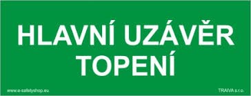 Tabulka bezpečnostní zakázková Hlavní uzávěr topení - Pomůcky ochranné a úklidové Pomůcky ochranné Pomůcky ochranné ostatní