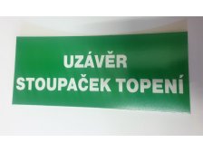 Tabulka bezpečnostní zakázková - Uzávěr stoupaček topení