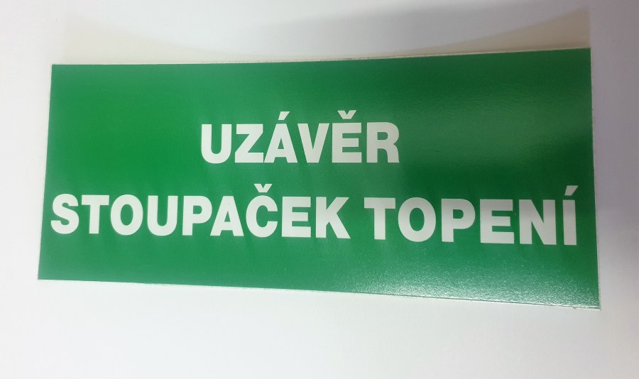 Tabulka bezpečnostní zakázková Uzávěr stoupaček topení Tabulka bezpečnostní zakázková Uzávěr stoupaček topení - Pomůcky ochranné a úklidové Pomůcky ochranné Pomůcky ochranné ostatní