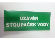Tabulka bezpečnostní zakázková - Uzávěr stoupaček vody