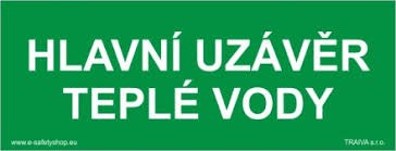 Tabulka bezpečnostní zakázková Uzávěr teplé vody - Pomůcky ochranné a úklidové Pomůcky ochranné Pomůcky ochranné ostatní